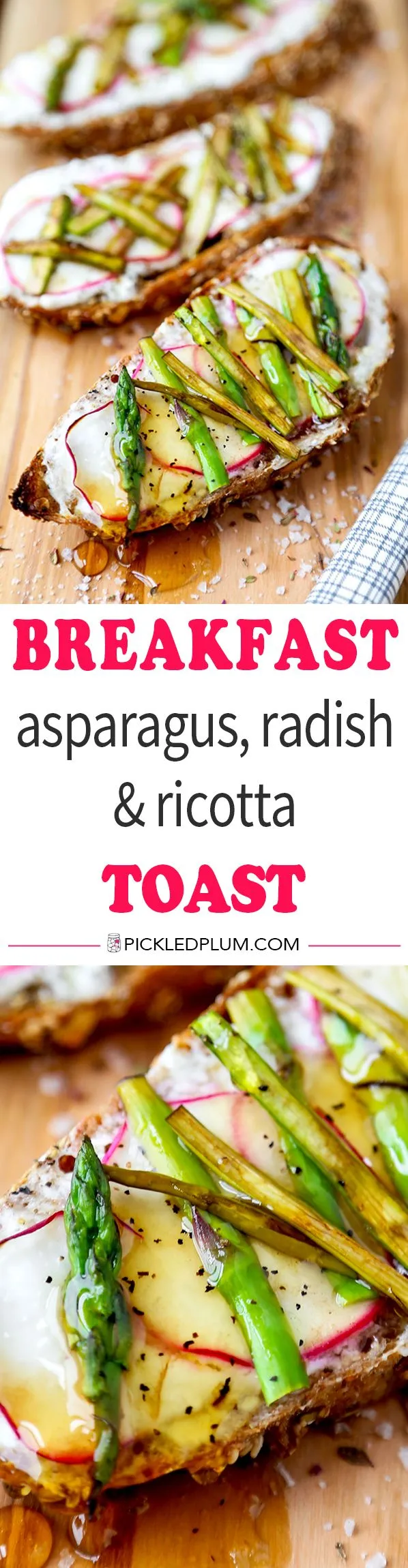 Breakfast Asparagus Radish and Ricotta Toast