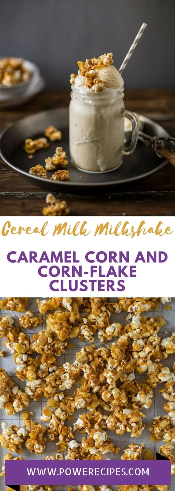 Cereal Milk Milkshake with Caramel Corn and Cornflake Clusters