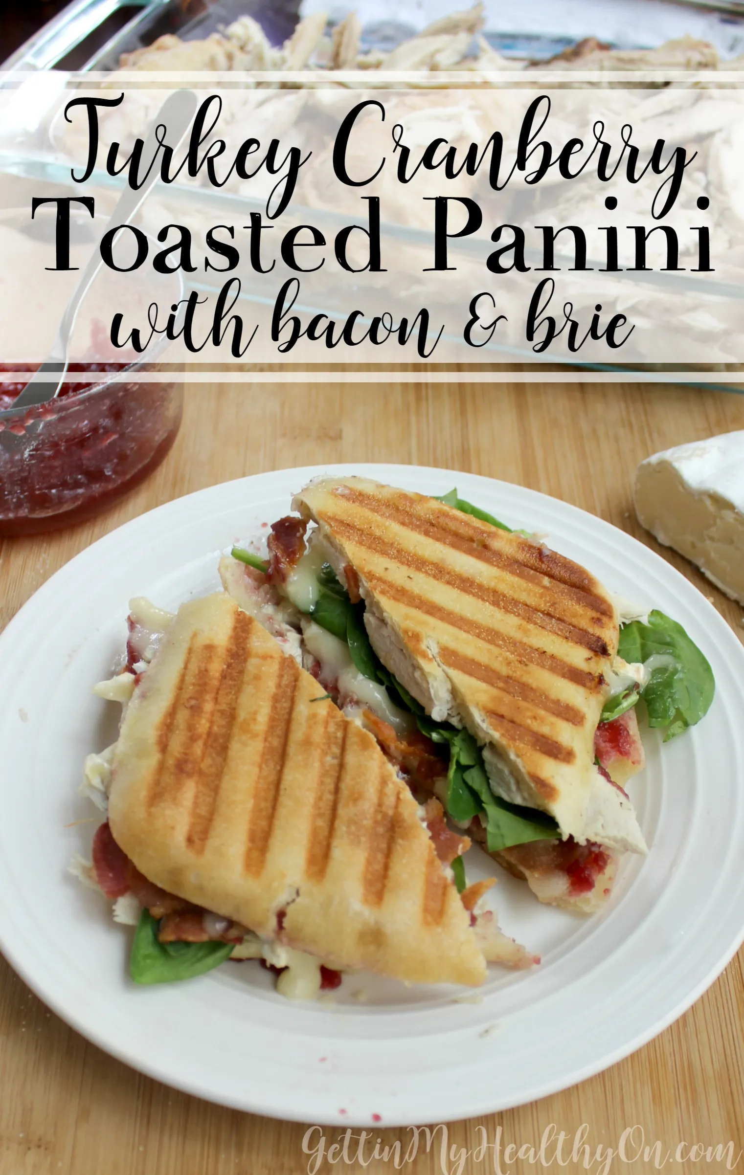 Cranberry Bacon Brie Panini
