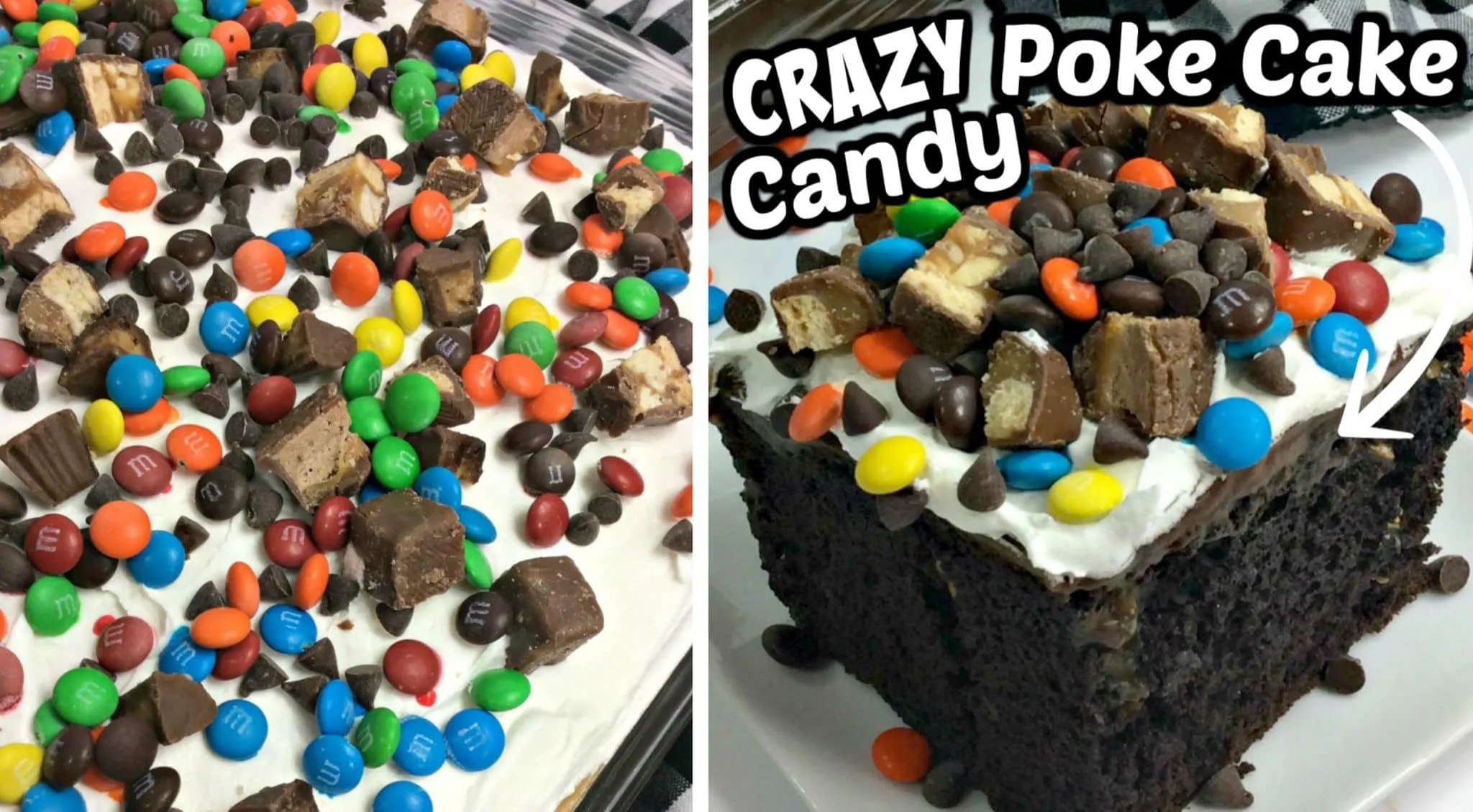Crazy Candy Bar Poke Cake