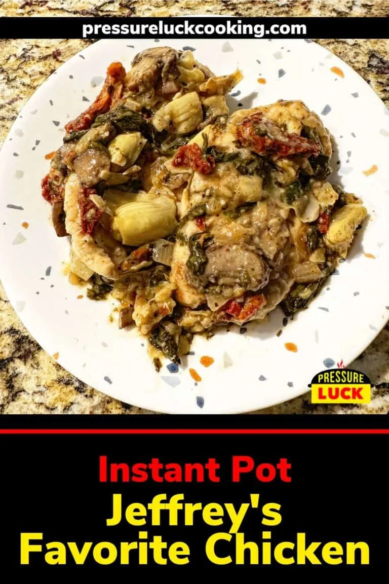 Instant Pot Jeffrey's Favorite Chicken