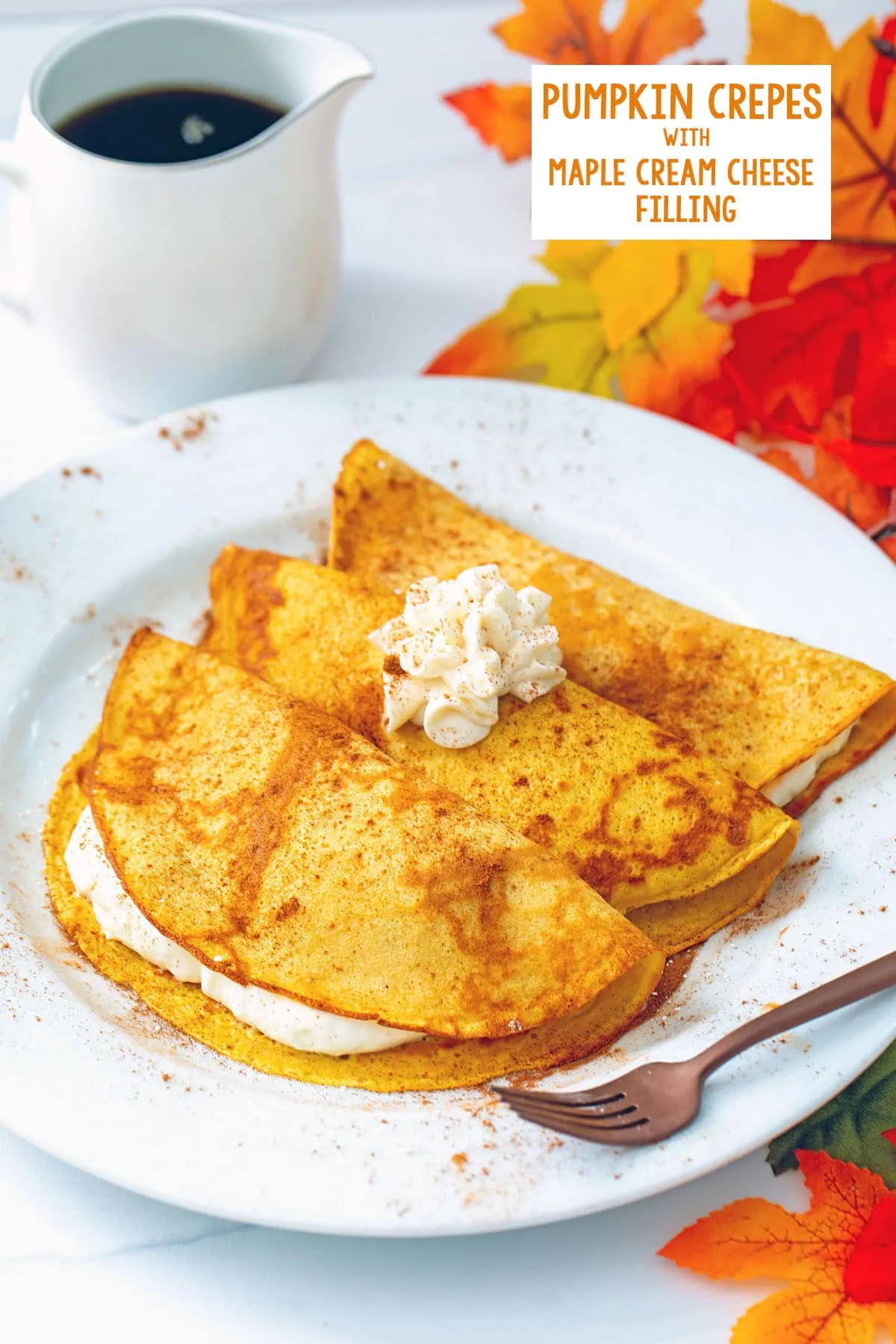 Pumpkin Crepes with Maple Cream Cheese Filling